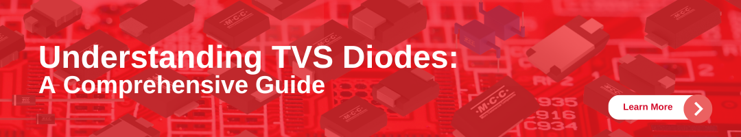 _Understanding MCC TVS Diodes A Comprehensive Overview on Transient Voltage Protection - mcc semi - micro commercial components 1080x200